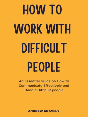cover image of How to Work with Difficult People